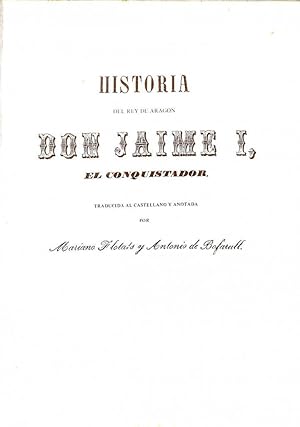 HISTORIA DEL REY DE ARAGÓN, DON JAIME I, EL CONQUISTADOR