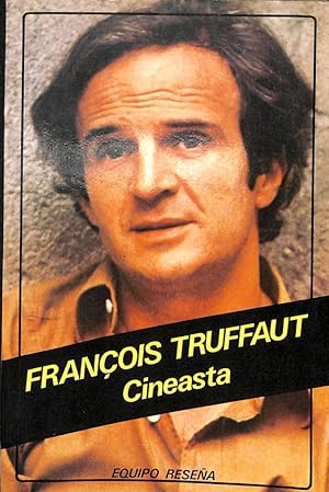 FRANCOIS TRUFFAUT. CINEASTA