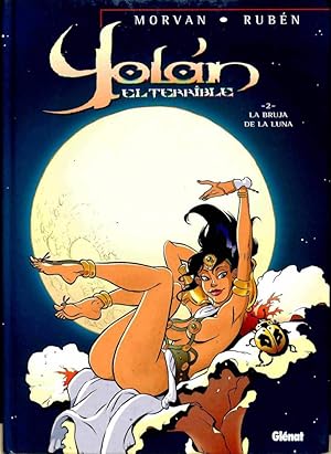 YOLÁN, EL TERRIBLE 2, LA BRUJA DE LA LUNA