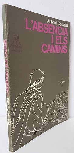 L'ABSÈNCIA I ELS CAMINS