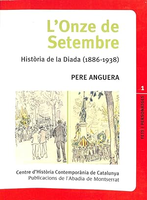 L'ONZE DE SETEMBRE: HISTÒRIA DE LA DIADA (1886-1938)