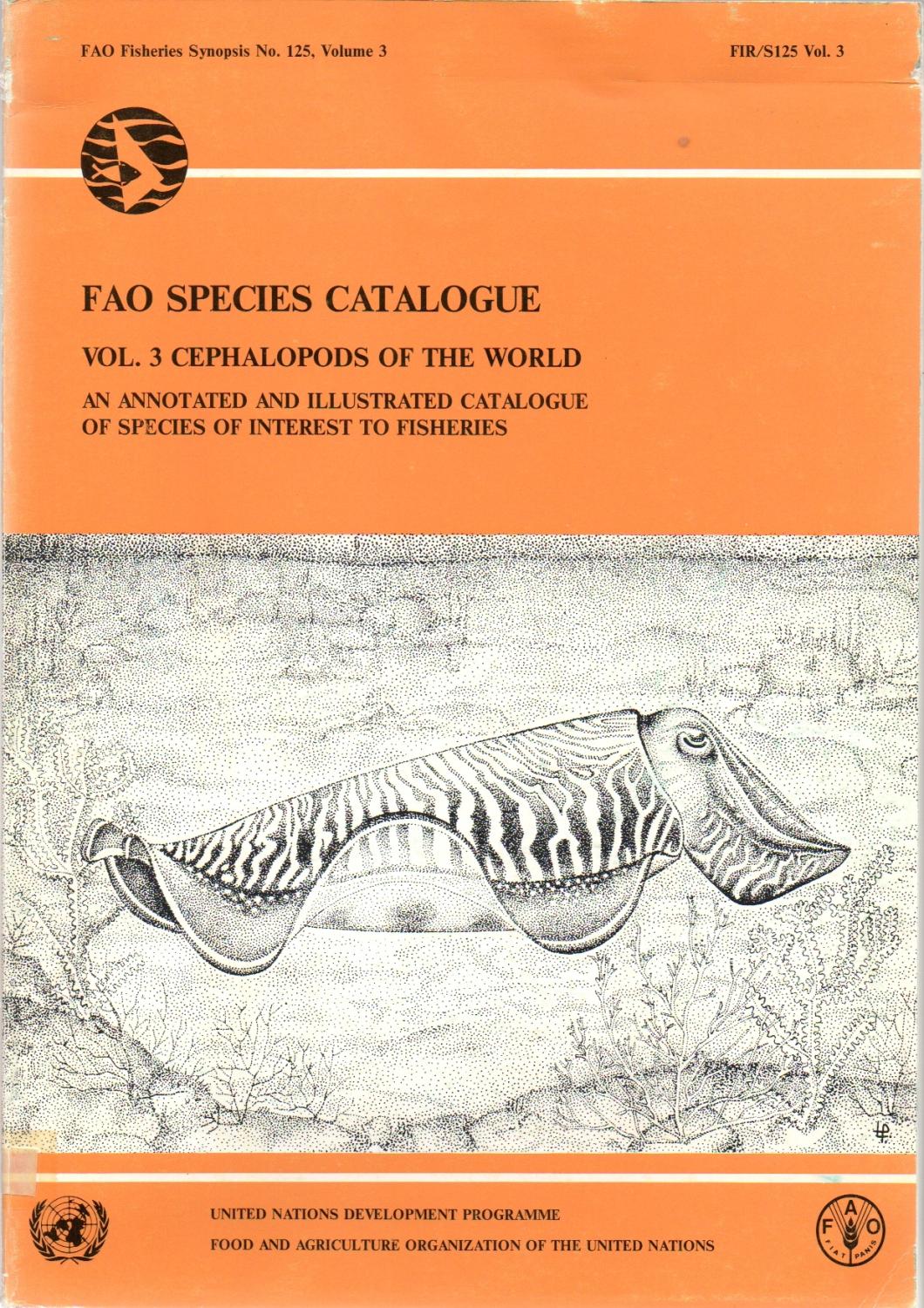 FAO species catalogue. Vol. 3. Cephalopods of the world. An annotated and illustrated catalogue of species of interest to fisheries.