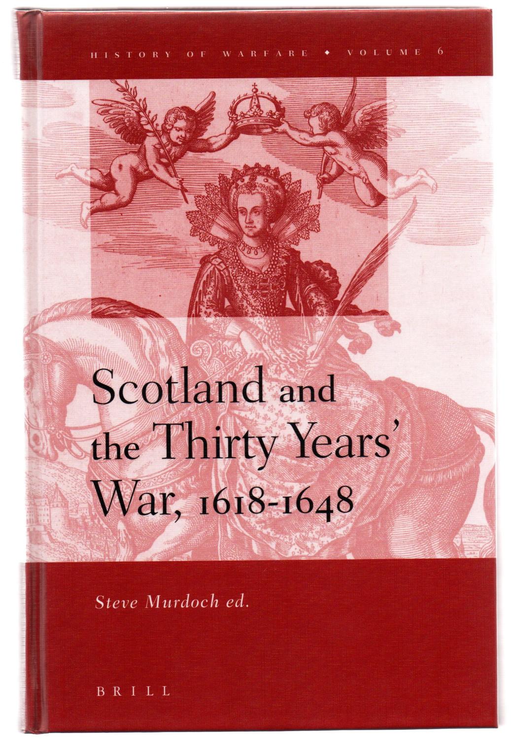Scotland and the Thirty Years' War, 1618-1648 - MURDOCH, Steve (ed.)