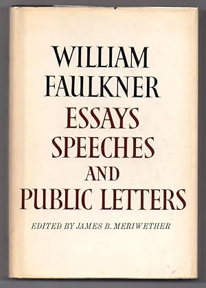 Faulkner William Meriwether James B Essays Speeches And Public Essays Speeches Public Letters Faulkner William Meriwether