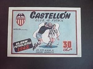 ÁLBUM FUTBOLÍSTICO 1942. CASTELLÓN Club de Futbol.