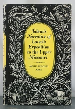 Tabeau's Narrative of Loisel's Expedition to the Upper Missouri