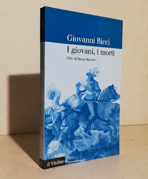 I giovani, i morti: Sfide al Rinascimento (Saggi) (Italian Edition)