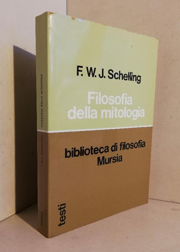 Filosofia della mitologia - Schelling Friedrich Wilhelm Joseph