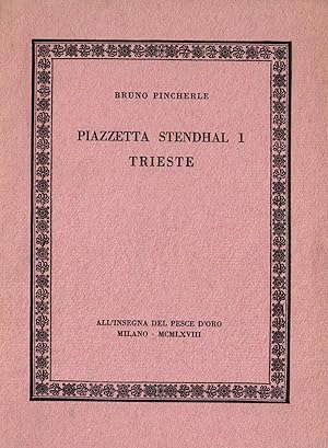 Piazzetta Stendhal, 1 Trieste. Note stendhaliane raccolte da Vanni Scheiwiller