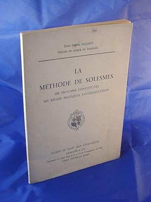 La Methode de Solesmes, ses principes constitutifs ses regles pratiques d'interpretation