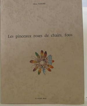 Les pinceaux roses de chairs,fous