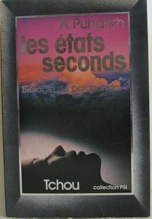 Les états seconds. Biologie du paranormal.