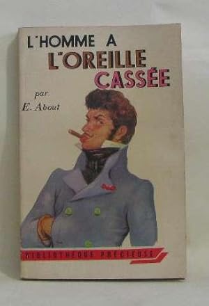 L Homme a L Oreille Cassee by About - AbeBooks L Homme a L Oreille Cassee by About - AbeBooks