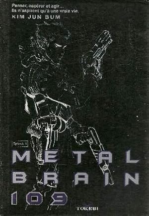 Metal Brain 109, épisode 1