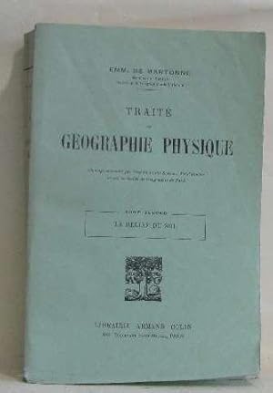 Traité de géographie physique tome second le relief du sol