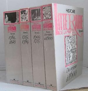 Histoire littéraire de la france (4 vols) Tome 1 : Des origines à 1600. Tome 2 : 1600 - 1715. Tom...