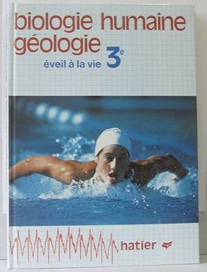 Biologie humaine, géologie, éveil à la vie (classe de troisième)