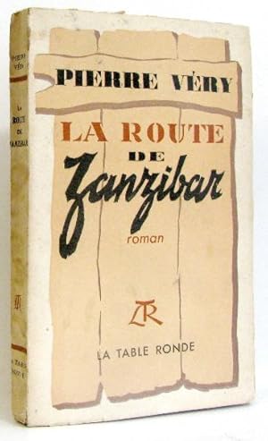 La route de Zanzibar: Véry Pierre