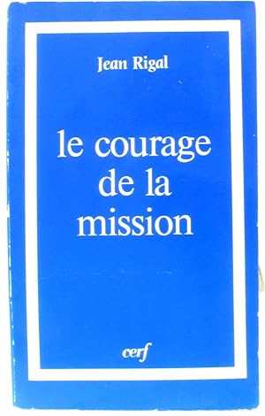 Le courage de la mission