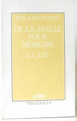 De la paille pour mémoire, Le lit