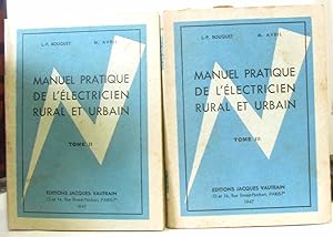 Manuel pratique de l'électricien rural et urbain tome II et III (tome deuxième et troisième)