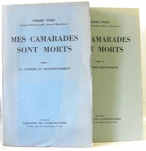 Mes camarades sont morts: Tome I : La guerre du renseignement - Tome II : Le contre-espionnage (n...