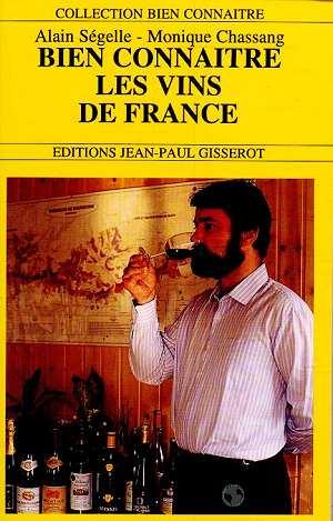 Bien Connaître les Vins de France. du Terroir à la Table