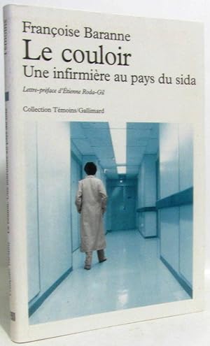 Le couloir : une infirmière au pays du sida. Lettre-préface d'Etienne Roda-Gil