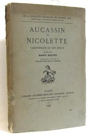 Les classiques français du moyen age. Aucassin et nicolette. Chantefable du XIIIe siècle