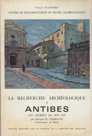 La recherche archéologique à antibes les secrets de son sol