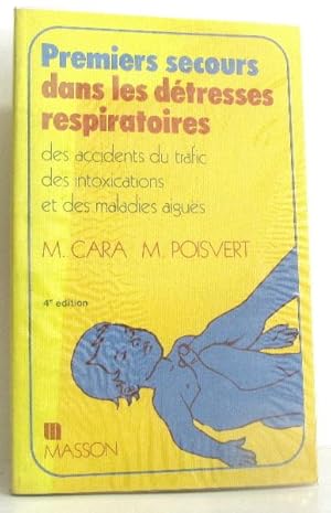 Premiers secours dans les détresses respiratoires des accidents du trafic, des intoxications et d...