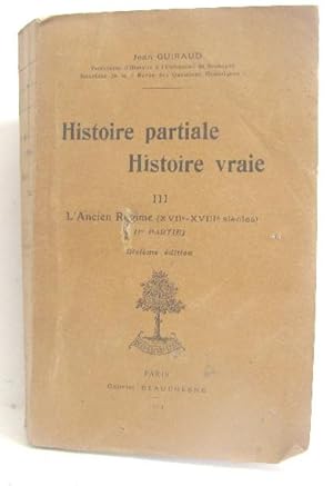 Histoire partiale histoire vraie tome 3ème. l'ancien régime (xii-xviiie siècles)