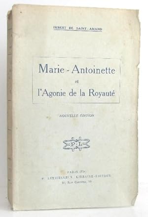 Marie antoinette et l'agonie de la royauté