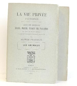 La vie privée d'autrefois. arts et métiers modes, moeurs, usages des parisiens du xiie au xviiie ...