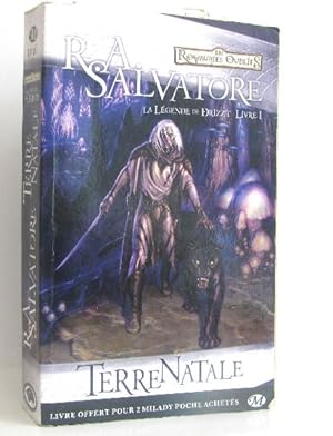 Les royaume oubliés. la légende de drizzt livre 1. terre natale.