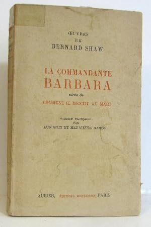 La commandante barbara suivi de comment il mentit au mari