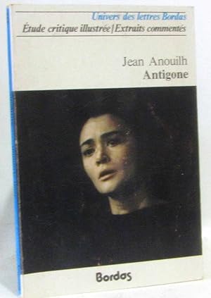 Antigone (extraits commentés, étude critique illustrée)