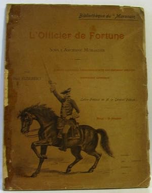 L'officier de Fortune sous l'ancienne monarchie (hommage de l'auteur)