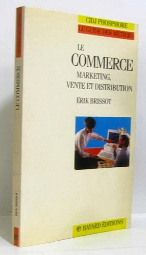 Le commerce, marketing, vente et distribution