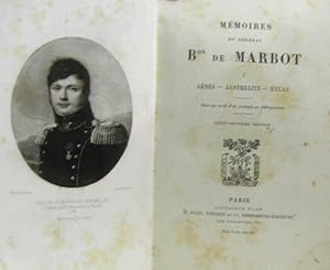 Mémoires du Général Bon de Marbot (27e édition) - complet en trois tomes: I: Gênes Austerlitz, Ey...