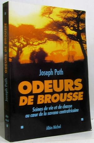 Odeurs de brousse : Scènes de vie et de chasse au coeur des savanes centrafricaines