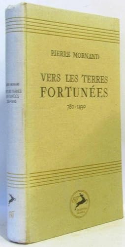 Vers les terres fortunées de l'occident mystérieux (780-1490)