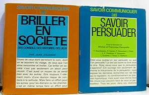 Briller en société + Savoir persuader + Savoir Parler + La vie à deux + Les secrets de la communi...