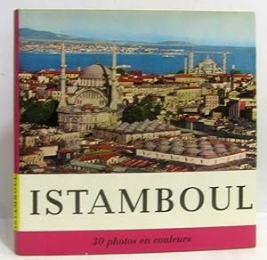 Istamboul - 30 photos en couleurs (avec sa carte séparée)