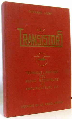 Les transistors - technique et pratique des radio récepteurs et amplificateurs B-F