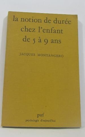 La notion de durée chez l'enfant de 5 à 9 ans