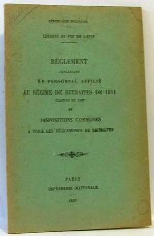 Règlement concernant le personnel affilié au régime de retraites de 1911 (édition de 1937) et dis...