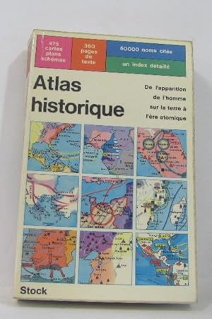 Atlas historique de l'apparition de l'homme sur la terre à l'ère atomique