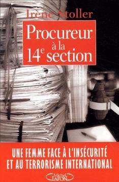 Procureur à la 14ème section. De la petite délinquance au terrorisme international