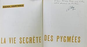 La vie secrète des Pygmées - avec hommage de l'auteur